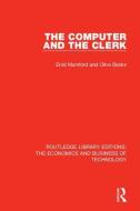 The Computer and the Clerk di Enid Mumford, Olive Banks edito da Taylor & Francis Inc