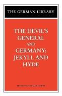 The Devil's General and Germany di Carl Zuckmayer, Sebastian Haffner edito da Bloomsbury Publishing PLC