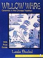 Willow Ware di Leslie Bockol edito da Schiffer Publishing Ltd