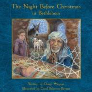 The Night Before Christmas in Bethlehem di Cheryl Wagner edito da CHERYL WAGNER