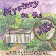 Mystery on the Farm di Julie Landon, Lillie Landon edito da Eddy and Lillie's Bookshelf