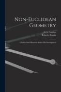 Non-Euclidean Geometry; a Critical and Historical Study of its Development di Roberto Bonola, H. S. Carslaw edito da LEGARE STREET PR