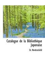 Catalogue De La Biblioth Que Japonaise di De Nordenskild edito da Bibliolife
