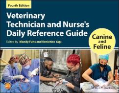 Veterinary Technician And Nurse's Daily Reference Guide di Fults edito da John Wiley And Sons Ltd