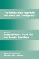 The Institutional Approach to Labour and Development edito da Taylor & Francis Ltd
