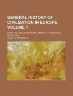 General History Of Civilization In Europ di Guizot edito da Rarebooksclub.com