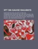 5ft 3in Gauge Railways: Rosstown Railway di Source Wikipedia edito da Books LLC, Wiki Series