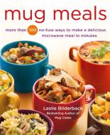 Mug Meals di Leslie Bilderback edito da Griffin Publishing