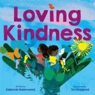 Loving Kindness di Deborah Underwood edito da HENRY HOLT