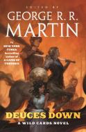 Deuces Down: A Wild Cards Novel di George R. R. Martin edito da TOR BOOKS