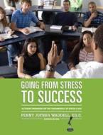 Going from Stress to Success Package Gwinnett Technical College di Waddell edito da Pearson Learning Solutions