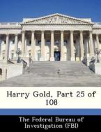 Harry Gold, Part 25 Of 108 edito da Bibliogov