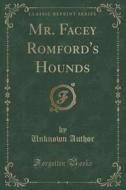 Mr. Facey Romford's Hounds (classic Reprint) di Unknown Author edito da Forgotten Books