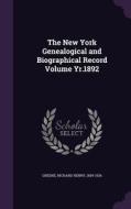 The New York Genealogical And Biographical Record Volume Yr.1892 edito da Palala Press