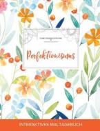 Maltagebuch Fur Erwachsene di Courtney Wegner edito da Adult Coloring Journal Press