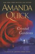 Crystal Gardens di Amanda Quick edito da Thorndike Press