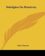 Sidelights on Relativity di Albert Einstein edito da Kessinger Publishing