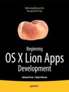 Beginning OS X Lion Apps Development di Robert Warner edito da Springer-Verlag Berlin and Heidelberg GmbH & Co. KG