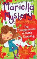 Mariella Mystery Investigates the Disappearance of Diana Dumpling di Kate Pankhurst edito da BES PUB