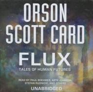 Flux: Tales of Human Futures di Orson Scott Card edito da Blackstone Audiobooks