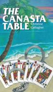 The Canasta Table di Christine Gallagher edito da FriesenPress