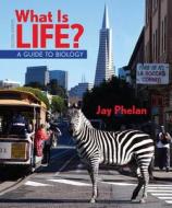 What Is Life? a Guide to Biology & Prep-U di Jay Phelan edito da W. H. Freeman