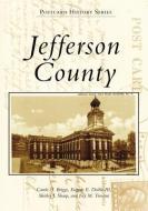 Jefferson County di Carole A. Briggs, Eugene E. Deible III, Shirley J. Sharp edito da ARCADIA PUB (SC)