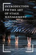 Introduction to the Art of Stage Management di Michael (Los Angeles Philharmonic Vitale edito da Bloomsbury Publishing PLC