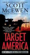 Target America: A Sniper Elite Novel di Scott McEwen, Thomas Koloniar edito da POCKET BOOKS