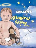 Macsen's Magical Story di Janet Corsaro edito da FriesenPress