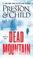 Dead Mountain di Douglas Preston, Lincoln Child edito da Grand Central Publishing