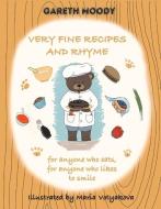 Very Fine Recipes and Rhyme di Gareth Moody edito da BOOKBABY