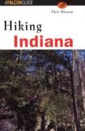 Hiking Indiana di Phil Bloom edito da Rowman & Littlefield