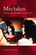 Mis/takes di Terrie (La Trobe University Waddell edito da Taylor & Francis Ltd