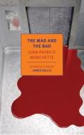 The Mad and the Bad di Jean-Patrick Manchette edito da NEW YORK REVIEW OF BOOKS