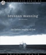 The Furious Longing of God di Brennan Manning edito da eChristian
