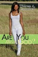 Are You There, God? di Theresa A. Campbell edito da URBAN BOOKS