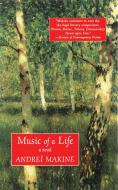 Music of a Life di Andrei Makine edito da ARCADE PUB