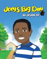 Joey's Big Day di Joseph Lee edito da Page Publishing, Inc.