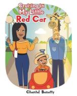 Cruising in My Little Red Car di Chantal Banatty edito da Page Publishing, Inc.
