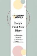 Wonder Weeks Baby's First Year Diary: A Keepsake Treasury of Memories and Milestones di Xaviera Plooij edito da COUNTRYMAN PR