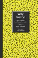 Why Poetry?: Tales of autism from behind the mask di Nigel Johnston edito da PORTABLE POETRY