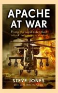 Apache At War di Steve Jones edito da John Blake