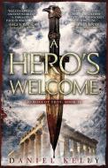A Hero's Welcome di Daniel Kelly edito da WORDWELL BOOKS