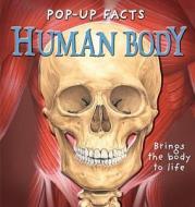 Pop-up Facts: Human Body di Richard Dungworth, Sue Harris, Emily Hawkins edito da Templar Publishing