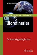 Biorefineries: For Biomass Upgrading Facilities di Ayhan Demirbas edito da SPRINGER NATURE