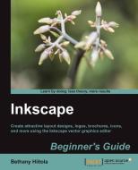 Inkscape Beginner's Guide di Bethany Hiitola edito da PACKT