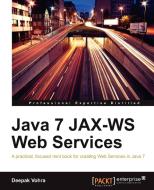 Java 7 Jax-Ws Web Services di Deepak Vohra edito da Packt Publishing