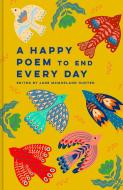 A HAPPY POEM TO END EVERY DAY di Jane McMorland Hunter edito da QUARTO PUBLISHING GROUP