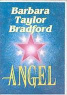 Angel di Barbara Taylor Bradford edito da Isis